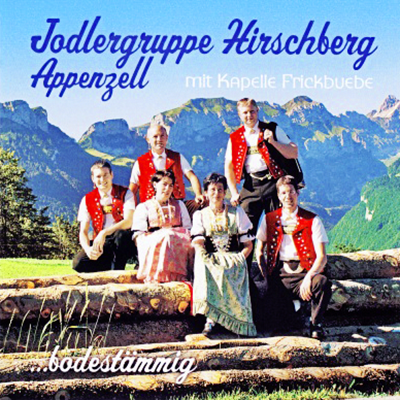 Jodlergruppe Hirschberg Appenzell … bodestämmig