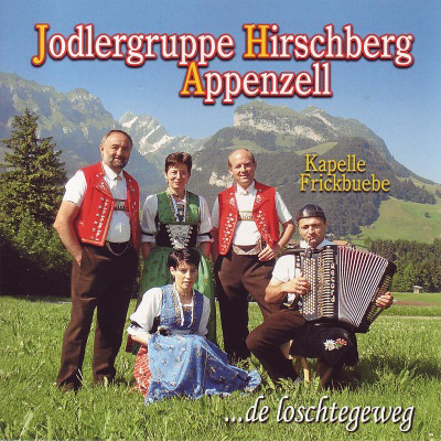 Jodlergruppe Hirschberg Appenzell … de loschtegeweg