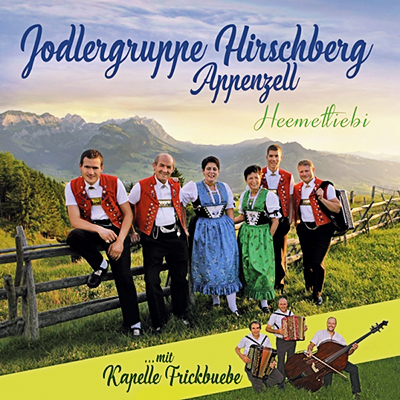 Jodlergruppe Hirschberg Appenzell Heemetliebi